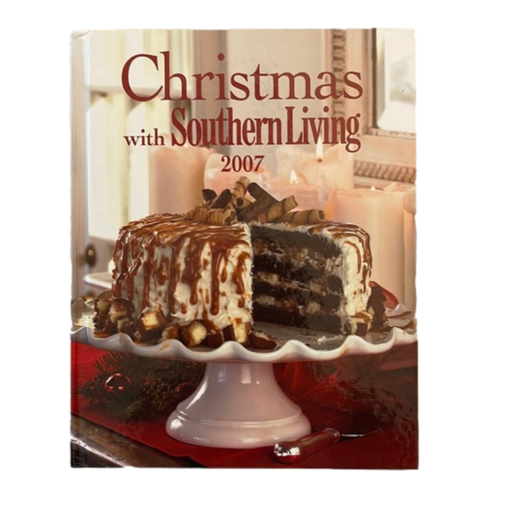 Christmas with Southern Living 2007 Cookbook New Amazing Recipe/Decorating Ideas